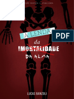 A Lenda Da Imortalidade Da Alma (Lucas Banzoli)