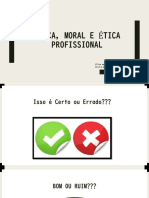 Ética, mORAL e Ética Profissional - Aula 2