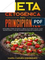 Dieta Cetogénica para Principiantes Descubra Cómo Perder 11 Libras en 21 Días Con El Plan Nutricional y Las Deliciosas Recetas de La Dieta Keto by Maria Carmen Domínguez (Domínguez, Maria Carmen)