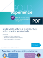 Unit 7 - Modal Verbs Of: Ability, Possibility and Obligation