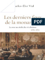 Les Derniers Feux de La Monarchie (French Edition) (Charles-Eloi VIAL (VIAL, Charles-Eloi) )