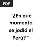 En Que Momento Se Jodio El Perú