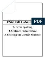 English Language: 1. Error Spotting 2. Sentence Improvement 3. Selecting The Correct Sentence