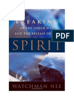 Le Brisement de L'homme Extérieur Et La Libération de L'esprit ... Watchman Nee