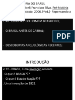 Pré-História Brasil Funari. Introdução. Aula 01.