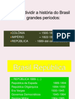 História Do Brasil - Desde A Proclamação Da República Aos Dias Atuais