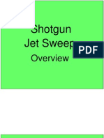 Shotgun Jet Sweep