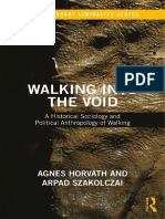 04 ENG ( (Contemporary Liminality) ) Arpad Szakolczai, Agnes Horvath04 ENG (Editor) - Walking Into The Void - A Historical Sociology and Political Anthropology of Walking-Routledge (2017)