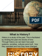 History - When, Where and How