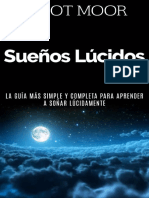 Sueños Lucidos - La Guia Mas Simple y Completa para Aprender A Soñar Lucidamente (Junot Moor)