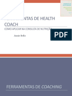 FERRAMENTAS DE HEALTH COACH COMO APLICAR NA CONSULTA DE NUTRIÇÃO. Annie Bello