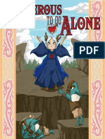 Dangerous To Go Alone