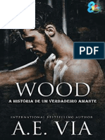 A.E. Via (Uma Verdadeira História de Amantes #2) - Wood