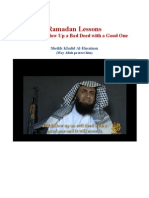 Ramadan Lessons: Lesson 6: Follow Up A Bad Deed With A Good Oneby Sheikh Khalid Al-Husainan (May Allah Protect Him)