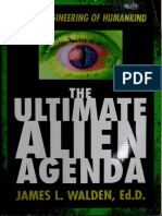 James L. Walden - The Ultimate Alien Agenda - The Re-Engineering of Humankind