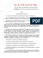 LEI #8.069, DE 13 DE JULHO DE 1990.: O PRESIDENTE DA REPÚBLICA: Faço Saber Que o Congresso Nacional Decreta e