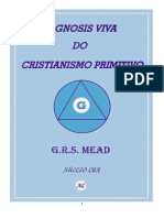 Mead, G. R. S. - A Gnosis Viva Do Cristianismo Primitivo