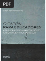 0 Vitor Henrique Paro - O Capital para Educadores Ou Aprender e Ensinar Com Gosto A Teoria Científica Do Valor-Expressão Popular (2022)