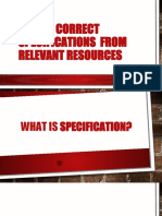 css9-OBTAIN CORRECT SPECIFICATIONS FROM RELEVANT RESOURCES