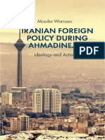 Maaike Warnaar (Auth.) - Iranian Foreign Policy During Ahmadinejad - Ideology and Actions-Palgrave Macmillan US (2013)