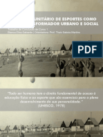 TCC 1 - Apresentação CENTRO COMUNITÁRIO DE ESPORTES COMO AGENTE TRANSFORMADOR URBANO E SOCIAL TRABALHO DE CONCLUSÃO DE CURSO CURITIBA 2018