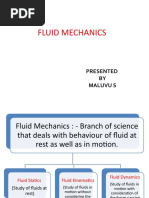 Fluid Mechanics: Presented BY Maluvu S