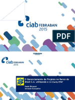 BB - O Gerenciamento de Projetos No Banco Do Brasil S.A. Utilizando o CA Clarity PPM. Paulo Bissacot Gerente Executivo