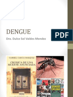 Dengue: Dra. Dulce Sol Valdes Mendez