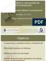 Algoritmos E Linguagem de Programação Aula 1: Arquitetura Básica Computacional