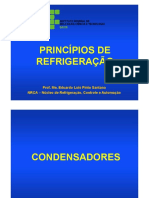 Princípios de Refrigeração: Prof. Me. Eduardo Luís Pinto Santana NRCA - Núcleo de Refrigeração, Controle e Automação