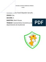 NOMBRE: Dulce Yaneli Alejandro Sarceño GRADO: 5to. Sección: A MAESTRA: Maris Peraza TRABAJO: Características Económicas de Cada