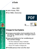 Residential Ducts: Bruce Wilcox, BSG John Proctor, PEG Ken Nittler, Enercomp