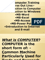 Introduction To Computer - Introduction To Windows - MS-Word - MS-Excel - MS-Access - MS-Power Point - Introduction To Internet