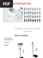 Antropometria: Disciplina: Introdução À Nutrição Profa. Mara