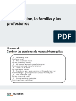 Clase VIII - Wh-Question, La Familia y Las Profesiones