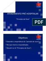 Atendimento Pré Hospitalar: "Princípio de Ouro"