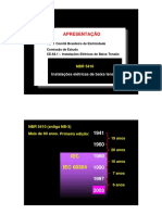 APRESENTAÇÃO. CB-3 Comitê Brasileiro de Eletricidade Comissão de Estudo CE-64.1 Instalações Elétricas de Baixa Tensão NBR 5410