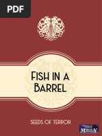 Fish in A Barrel: Seeds of Terror