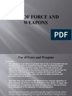 USE of FORCE and WEAPONS