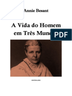 Annie Besant - A Vida Do Homem em Três Mundos