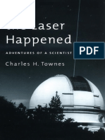 Charles H. Townes - How The Laser Happened - Adventures of A Scientist (2002)