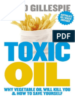 Toxic Oil Why Vegetable Oil Will Kill You and How To Save Yourself