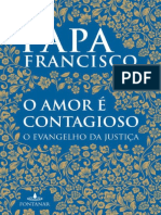 O Amor e Contagioso - O Evangelh - Papa Francisco