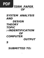 Term Paper OF System Analysis AND Design Theory Topic:-Indentification OF Computer Output S Submitted To