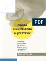 Droga Pelniejszego Mezczyzny. Duchowy Przewodnik Po Swiecie Kobiet Pracy I Pozadania