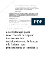 A Necesidad Que Quería Resolver Era La de Disputar Terreno A Cocinas Tradicionales Como La Francesa y La Italiana Pero Principalmente en Cambiar La