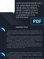 Gestão Contemporânea em Administração e A Degradação Moral, Crise Na Educação e Suas Consequências Nas Pessoas e Nas Sociedades