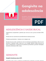 Gengivite Na Adolescência: Disciplina: Clínica Integrada Infantil