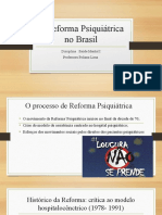 A Reforma Psiquiátrica No Brasil