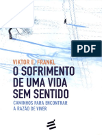 01 - FRANKL. O Sofrimento de Uma Vida Sem Sentido. Pág. 17 - 20 - 102 - Até o Final.